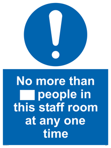No more than xxx people in this staff room at any one time