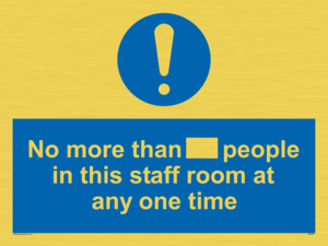 No more than xxx people in this staff room at any one time