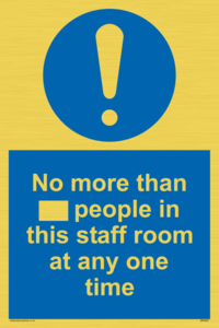 No more than xxx people in this staff room at any one time