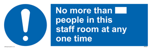No more than xxx people in this staff room at any one time