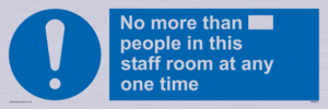 No more than xxx people in this staff room at any one time