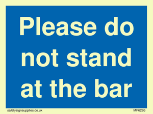 Please do not stand at the bar