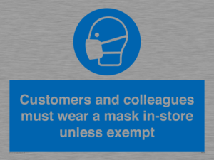 Customers and colleagues must wear a mask in-store unless exempt