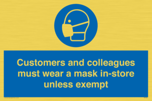 Customers and colleagues must wear a mask in-store unless exempt