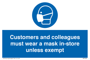 Customers and colleagues must wear a mask in-store unless exempt