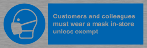Customers and colleagues must wear a mask in-store unless exempt