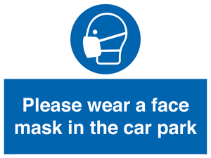 Please wear a face mask in the car park