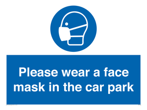 Please wear a face mask in the car park