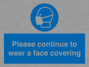 Please continue to wear a face covering