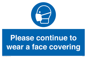 Please continue to wear a face covering