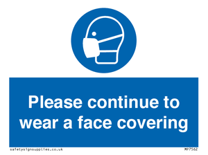 Please continue to wear a face covering