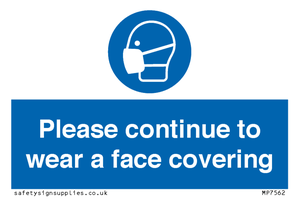 Please continue to wear a face covering