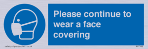 Please continue to wear a face covering
