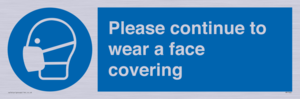 Please continue to wear a face covering
