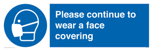 Please continue to wear a face covering
