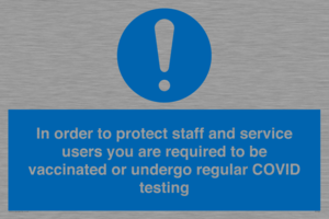 In order to protect staff and service users you are required to be vaccinated or undergo regular COVID testing