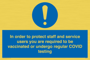 In order to protect staff and service users you are required to be vaccinated or undergo regular COVID testing