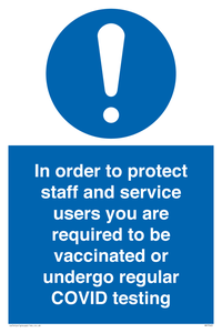 In order to protect staff and service users you are required to be vaccinated or undergo regular COVID testing