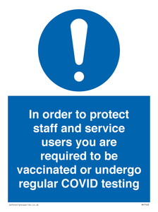 In order to protect staff and service users you are required to be vaccinated or undergo regular COVID testing