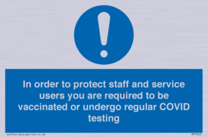 In order to protect staff and service users you are required to be vaccinated or undergo regular COVID testing
