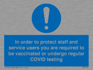 In order to protect staff and service users you are required to be vaccinated or undergo regular COVID testing