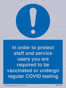 In order to protect staff and service users you are required to be vaccinated or undergo regular COVID testing