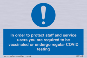 In order to protect staff and service users you are required to be vaccinated or undergo regular COVID testing