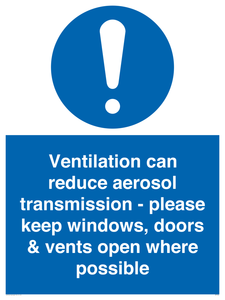Ventilation can reduce aerosol transmission - please keep windows, doors & vents open where possible