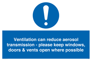 Ventilation can reduce aerosol transmission - please keep windows, doors & vents open where possible