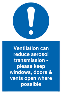 Ventilation can reduce aerosol transmission - please keep windows, doors & vents open where possible