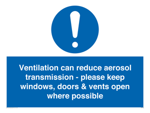 Ventilation can reduce aerosol transmission - please keep windows, doors & vents open where possible