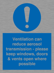 Ventilation can reduce aerosol transmission - please keep windows, doors & vents open where possible