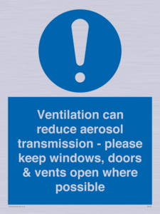 Ventilation can reduce aerosol transmission - please keep windows, doors & vents open where possible