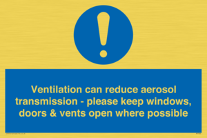 Ventilation can reduce aerosol transmission - please keep windows, doors & vents open where possible