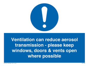 Ventilation can reduce aerosol transmission - please keep windows, doors & vents open where possible