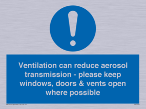 Ventilation can reduce aerosol transmission - please keep windows, doors & vents open where possible
