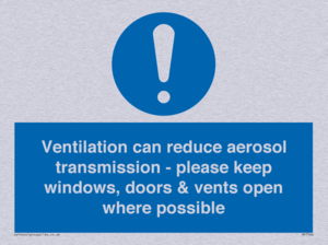Ventilation can reduce aerosol transmission - please keep windows, doors & vents open where possible