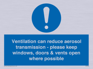 Ventilation can reduce aerosol transmission - please keep windows, doors & vents open where possible
