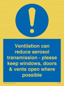 Ventilation can reduce aerosol transmission - please keep windows, doors & vents open where possible
