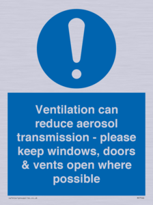 Ventilation can reduce aerosol transmission - please keep windows, doors & vents open where possible