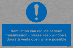 Ventilation can reduce aerosol transmission - please keep windows, doors & vents open where possible