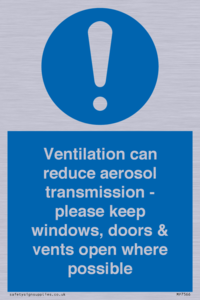 Ventilation can reduce aerosol transmission - please keep windows, doors & vents open where possible
