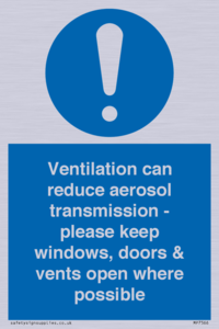 Ventilation can reduce aerosol transmission - please keep windows, doors & vents open where possible