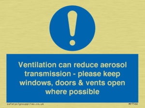 Ventilation can reduce aerosol transmission - please keep windows, doors & vents open where possible