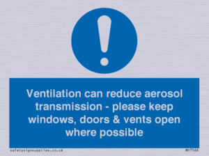 Ventilation can reduce aerosol transmission - please keep windows, doors & vents open where possible