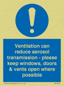 Ventilation can reduce aerosol transmission - please keep windows, doors & vents open where possible