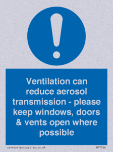 Ventilation can reduce aerosol transmission - please keep windows, doors & vents open where possible