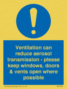 Ventilation can reduce aerosol transmission - please keep windows, doors & vents open where possible