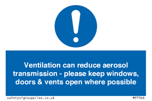 Ventilation can reduce aerosol transmission - please keep windows, doors & vents open where possible