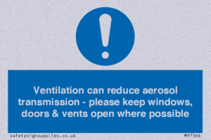 Ventilation can reduce aerosol transmission - please keep windows, doors & vents open where possible